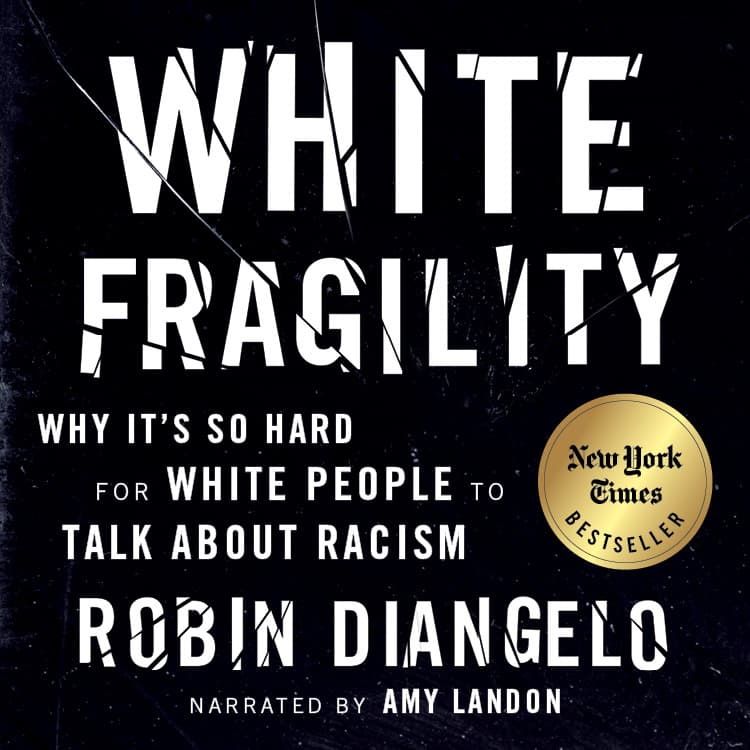 Book cover of White Fragility: Why It's So Hard for White People to Talk About Racism by Robin DiAngelo